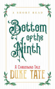 Title: Bottom of the Ninth, Author: Duke Tate