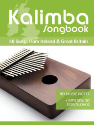 Title: Kalimba 10/17 Songbook - 48 Songs from Ireland & Great Britain (Kalimba Songbooks, #3), Author: Reynhard Boegl
