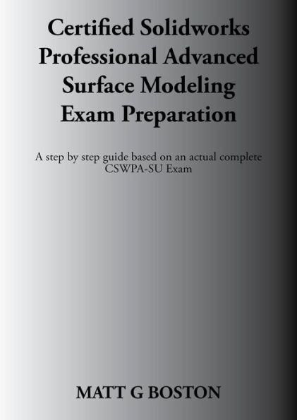 Certified Solidworks Professional Advanced Surface Modeling Exam Preparation