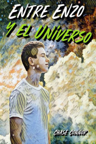 Title: Entre Enzo y el Universo, Author: Chase Connor