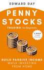 Penny Stocks Trading for Beginners: Build Passive Income While Investing From Home (3 Hour Crash Course)