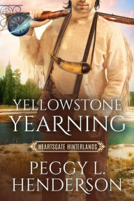 Title: Yellowstone Yearning (Book Club: Heartsgate), Author: Peggy L. Henderson