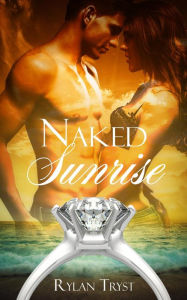 Title: The Naked Sunrise (Lights on the Far Horizon, #3), Author: Rylan Tryst