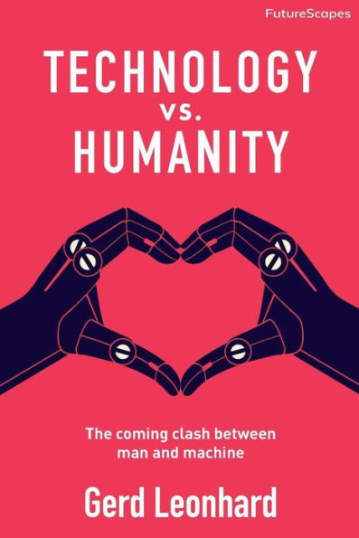 Technology vs. Humanity: The Coming Clash Between Man and Machine