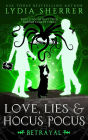 Love, Lies, and Hocus Pocus Betrayal (The Lily Singer Adventures, #5)