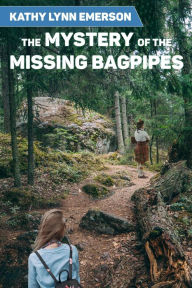 Title: The Mystery of the Missing Bagpipes, Author: Kathy Lynn Emerson