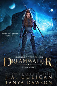 Title: Dreamwalker (Legends of the Fallen, #2), Author: J.A. Culican