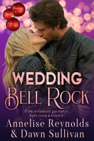 Title: Wedding Bell Rock: Christmas of Love Collaboration, Author: Dawn Sullivan