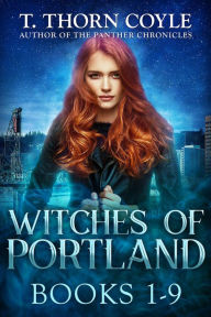 Title: The Witches of Portland, Books 1-9, Author: T. Thorn Coyle