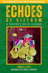 Title: Echoes of Vietnam A Soldier's Voice is Heard, Author: Ronald Kays