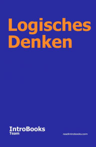 Title: Logisches Denken, Author: IntroBooks Team