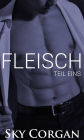 Fleisch: Teil eins (die Fleischserie)