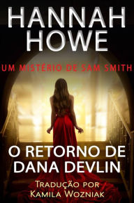 Title: O Retorno de Dana Devlin (Um Mistério de Sam Smith), Author: Hannah Howe