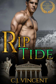 Title: Rip Tide: A M/M Non-Shifter MPREG Romance (New Olympians, #2), Author: C. J. Vincent