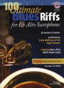 100 Ultimate Blues Riffs For Alto Sax and Eb Instruments Beginner Series (100 Ultimate Blues Riffs Beginner Series)