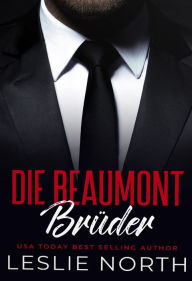 Title: Die Beaumont Brüder, Author: Leslie North