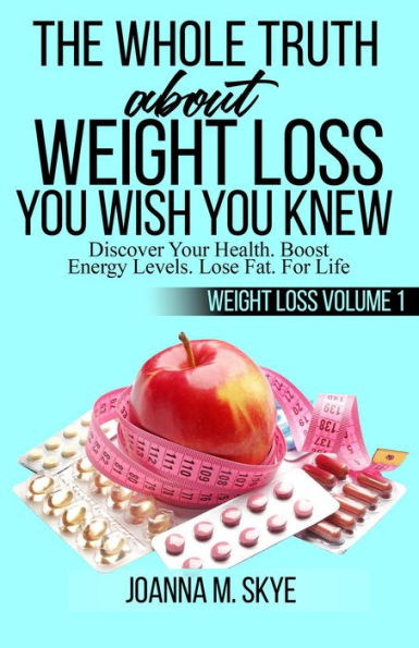 The Whole Truth about Weight Loss You Wish You Knew