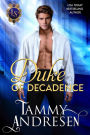 Duke of Decadence (Lords of Scandal, #9)