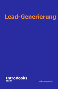 Title: Lead-Generierung, Author: IntroBooks Team