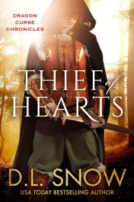 Title: Thief of Hearts (Dragon Curse Chronicles, #2), Author: D.L. Snow