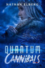 Quantum Cannibals (Stories From The Milky Way, #1)