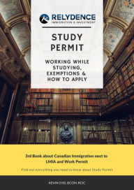 Title: Study Permit: Working While Studying, Exemptions & How to Apply, Author: Relydence Immigration & Investment