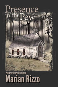 Title: Presence in the Pew, Author: Marian Rizzo