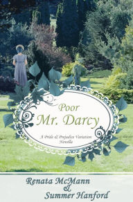 Title: Poor Mr. Darcy: A Pride and Prejudice Variation, Author: Renata McMann