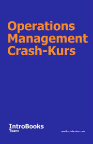 Title: Operations Management Crash-Kurs, Author: IntroBooks Team