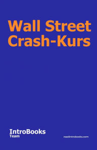 Title: Wall Street Crash-Kurs, Author: IntroBooks Team