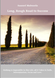 Title: Long, Rough Road to Success (2, #2), Author: Samuel Mabusela