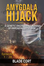 Amygdala Hijack - A Genetic Engineering Sci-Fi Novel of Impending Dystopia (Predictable Paths, #3)
