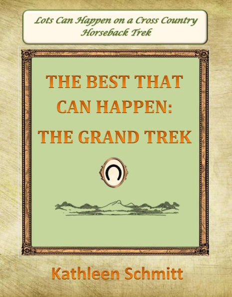 The Best That Can Happen: The Grand Trek