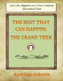 The Best That Can Happen: The Grand Trek