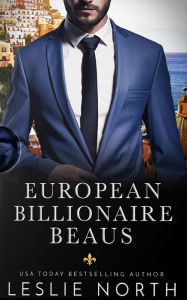 Title: European Billionaire Beaus, Author: Leslie North