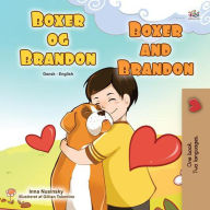 Title: Boxer og Brandon Boxer and Brandon (Danish English Bilingual Collection), Author: KidKiddos Books