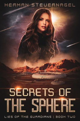 Secrets of the Sphere (Lies of the Guardians, #2)