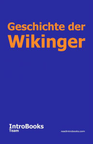 Title: Geschichte der Wikinger, Author: IntroBooks Team