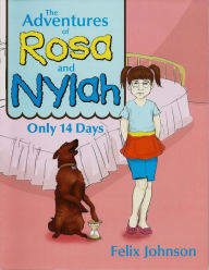 Title: The Adventures of Rosa and Nylah, Author: FELIX JOHNSON