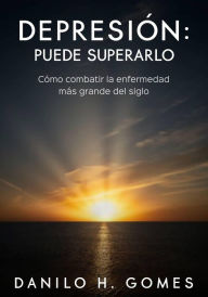 Title: Depresión: Puede superarlo, Author: Danilo H. Gomes