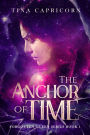 The Anchor of Time (Forgotten Queen Series, #1)