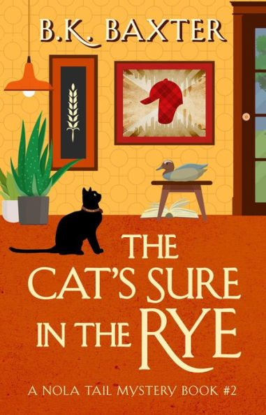 The Cat's Sure in the Rye (A NOLA Tail Mystery, #2)