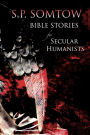 Bible Stories for Secular Humanists