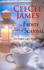 The Frosty Taste of Scandal (Angel Lake Cozy Mystery, #6)