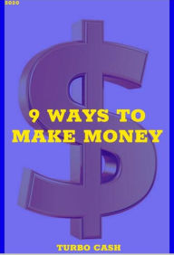 Title: Turbo Cash : 9 Ways To Make Money, Author: Bilel farhat