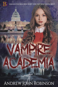 Title: Vampire Academia, Author: Andrew John Robinson