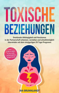 Title: Toxische Beziehungen, Author: Ina Brunnlandt