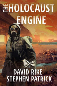 Title: The Holocaust Engine, Author: David Rike