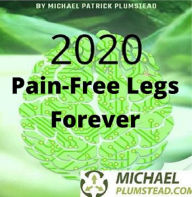 Title: Pain-Free Legs Forever, Author: Michael Plumstead
