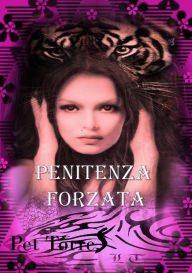 Title: Penitenza forzata (L'ossessione della tigre, #4), Author: P. Torres